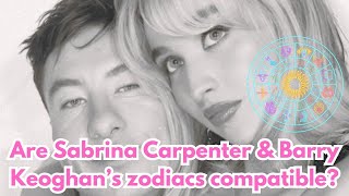 Are Sabrina Carpenter amp Barry Keoghan’s zodiac signs compatible [upl. by Hein]