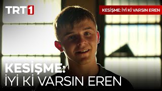 Kesişme İyi ki Varsın Eren Bugün 2330da TRT 1de [upl. by Emeric]