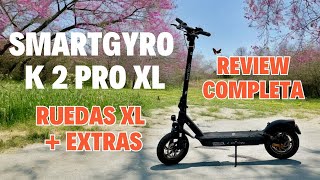 🔥 SMARTGYRO K2 PRO XL con EXTRAS REVIEW [upl. by Gerardo]