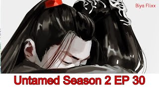 The Untamed Season 2 Ep 30 [upl. by Padraig962]