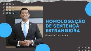 Homologação de Sentença Estrangeira [upl. by Namad]