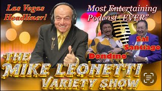 The Mike Leonetti Variety Show Ep 20  Dondino  Sal Santiago [upl. by Aieka]