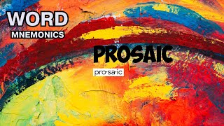 Word Mnemonics Prosaic [upl. by Peednus]