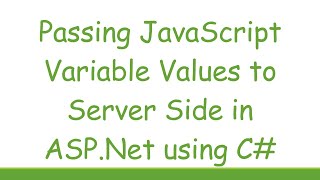 Passing JavaScript Variable Values to Server Side in ASPNet using C [upl. by Breh320]