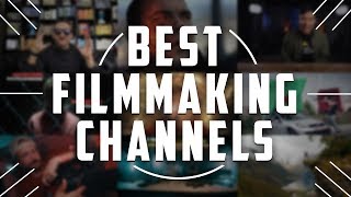 Best YouTube Channels for Filmmakers [upl. by Breen]