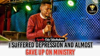 I SUFFERED DEPRESSION AND ALMOST QUIT MINISTRY  APOSTLE EDU UDECHUKWU [upl. by Ardnaeed]