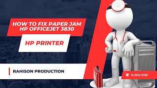 How to Fix a Paper Jam in HP OfficeJet 3830  StepbyStep Guide [upl. by Brigida19]