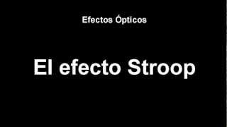 Efectos ópticos I  El efecto Stroop [upl. by Yuma]