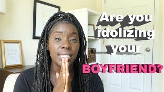 5 SIGNS YOU IDOLIZE RELATIONSHIPS Christian Dating Advice  Relationship Tips [upl. by Maurine]