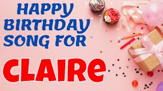 Happy Birthday Claire Song  Birthday Song for Claire  Happy Birthday Claire Song Download [upl. by Kolivas]