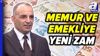 Memur Ve Emekli Zammı Ne Kadar Olacak Faruk Erdem Tek Tek Açıkladı  A Para [upl. by Modeste607]