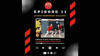 EP 11 – Volleyball’s Olivia HennemanDallape [upl. by Neville527]