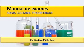 Manual de exames  Gama Glutamil Transferase GGT [upl. by Mazel]