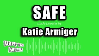 Katie Armiger  Safe Karaoke Version [upl. by Suoirred192]