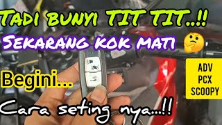 cara mengatasi remot motor ADVSCOOPYVARIO 125150 tidak bunyi [upl. by Ayrad]