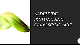 Aldehyde ketone and carboxylic acid session 5 [upl. by Atnod]