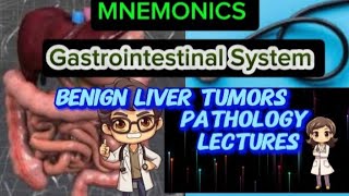 Gastrointestinal System Pathology Lecture 125 Benign Liver Tumors [upl. by Cumine271]