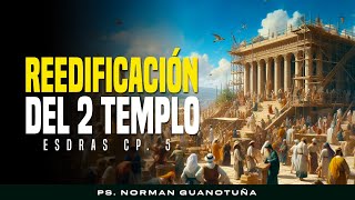 Reedificación del 2 Templo Esdras Cp 5  EN VIVO  PS NORMAN GUANOTUÑA [upl. by Akeylah]