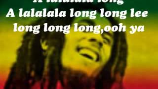 Alalalalong Bob Marley lyrics [upl. by Eimor444]