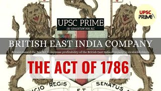 The Act of 1786 Lord Cornwallis GovernorGeneral of Bengal UPSC Prime IAS Education for All [upl. by Elamef39]