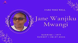 Fare Thee Well Jane Wanjiku Mwangi [upl. by Aguste]