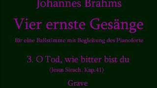 Brahms  Vier ernste Gesänge Op1213 （ブラームス：４つの厳粛な歌、第３曲） [upl. by Lahcear]