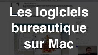 Les logiciels bureautique sur Mac [upl. by Asik]