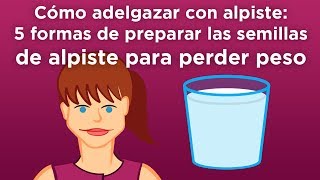 Cómo adelgazar con alpiste 5 formas de preparar las semillas de alpiste para perder peso [upl. by Plank]