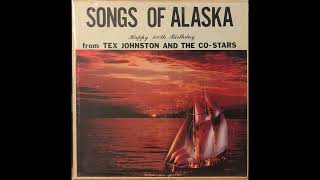 Songs of Alaska quotHappy 100th Birthdayquot  Tex Johnston and the CoStars Vinyl 1967 [upl. by Elias]