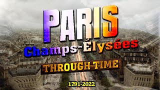 Paris ChampsÉlysée Through Time 17912022 [upl. by Berlin]