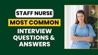 Staff Nurse Interview Questions and Answers for 2024 [upl. by Bak]