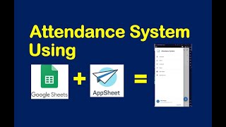 Attendance System using Google Sheets and appsheet attendance system googlesheet teachers [upl. by Amuwkuhc22]