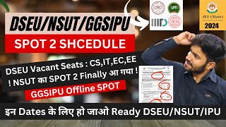 NSUTDSEUIPU Offline SPOT Rounds Dates OUT  Vacant Seats  CSITECEEME  Last Chance jacdelhi [upl. by Carbone]