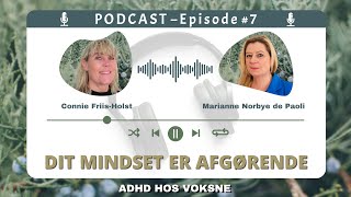 ADHD HOS VOKSNE PODCAST  Ep 7 – Dit mindset er afgørende [upl. by Joseph969]