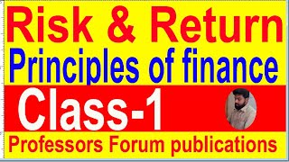 Risk and Return B B A 1st year B B A 2nd amp M B A  Principles of Finance Class1 [upl. by Megen]