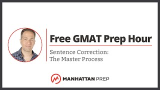 Free GMAT Prep Hour Sentence Correction The Master Process [upl. by Ginger]