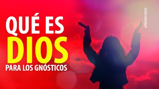 ¿ Los GNÓSTICOS creen en DIOS  🔥¿ Qué es DIOS  INÉDITO POCOS LO ENTENDERÁN  Aprender Gnosis [upl. by Htebasile276]