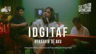 See You On Wednesday Berakhir Di Aku  Idgitaf  Live Session [upl. by Yerhcaz28]