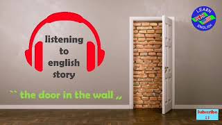 listening english story  the door in the wall [upl. by Prader]