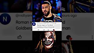 😈Roman Reigns vs Fiend☠️Goldberg vs Braun strowman😡 shorts wwe [upl. by Midan]