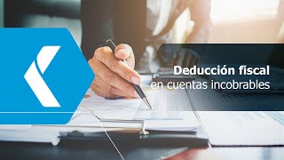 Deducción fiscal en cuentas incobrables [upl. by Min]