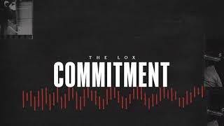 THE LOX  COMMITMENT ft DYCE PAYNE OFFICIAL VISUALIZER [upl. by Deck]