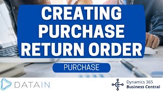 4222 Purchase Process CREATING PURCHASE RETURN ORDER  Dynamics Business Central NAV [upl. by Avehsile]