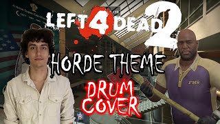 L4D2  Horde Theme  Drum Cover [upl. by Stover]