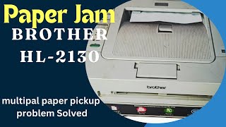 paper jam on brother printer  multipal paper pickup problem solved  brother hl2130 paper jam fix [upl. by Sunil247]