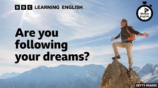 Are you following your dreams ⏲️ 6 Minute English [upl. by Eibloc976]