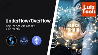 O que é UnderflowOverflow em Smart Contracts Solidity [upl. by Sioux]