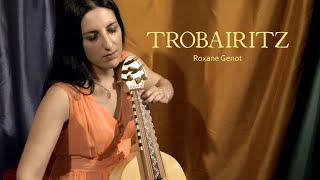 Trobairitz  Roxane Genot [upl. by Inait]