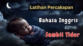 Untuk Pemula  Belajar Inggris Sambil Tidur  Ep15 [upl. by Jean]