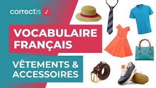 Apprendre le vocabulaire français pour les vêtements et les accessoires [upl. by Eema]